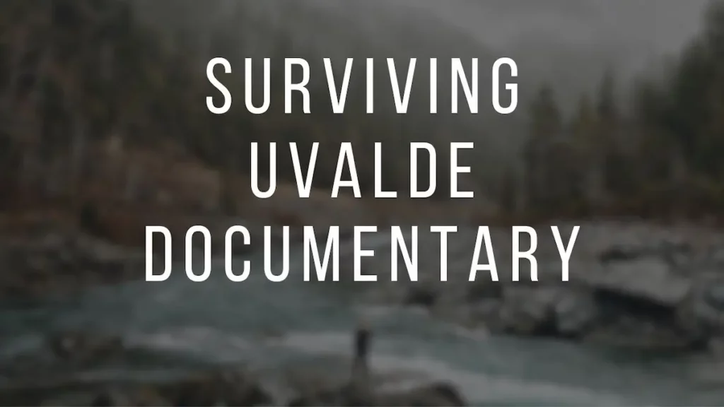 Surviving Uvalde documentary where to watch?